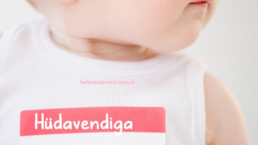 Hüdavendiga İsminin Anlamı Nedir?