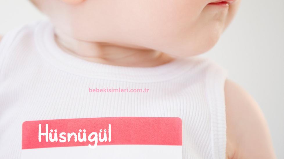 Hüsnügül İsminin Anlamı Nedir?