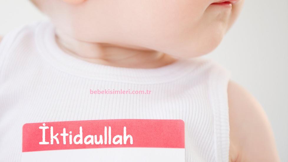 İktidaullah İsminin Anlamı Nedir?