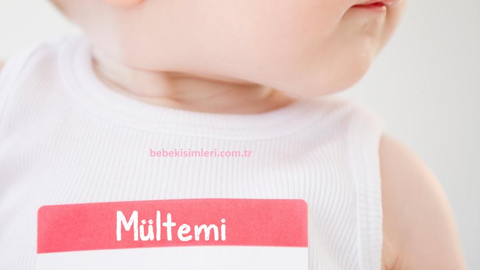 Mültemi İsminin Anlamı Nedir?