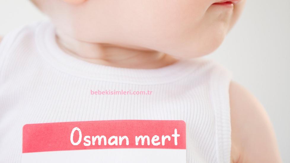 Osman mert İsminin Anlamı Nedir?