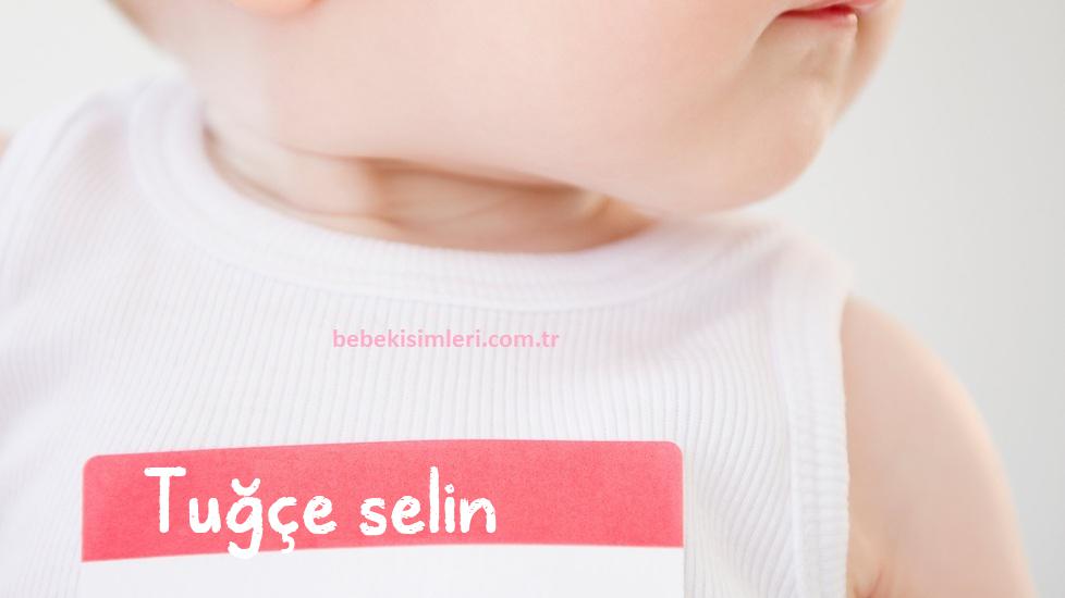 Tuğçe selin İsminin Anlamı Nedir?